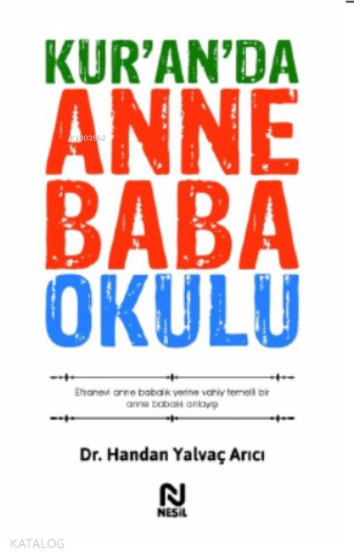Kur’an’da Anne Baba Okulu - Handan Yalvaç Arıcı