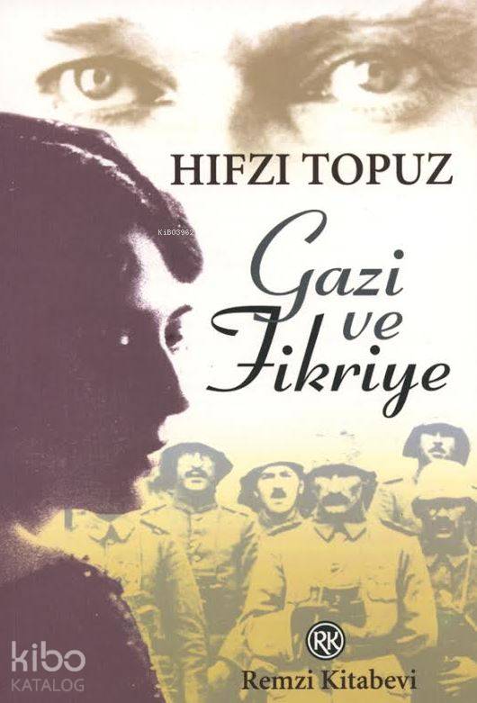 Gazi ve Fikriye - Hıfzı Topuz