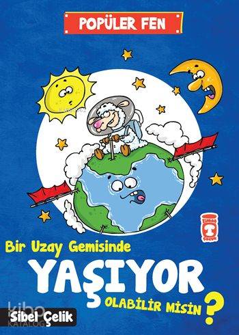 Bir Uzay Gemisinde Yaşıyor Olabilir Misin?