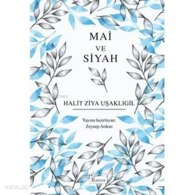 Mai ve Siyah - Halit Ziya Uşaklıgil