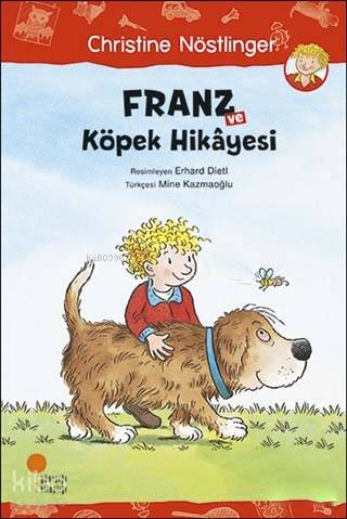 Franz ve Köpek Hikayesi - Christine Nöstlinger