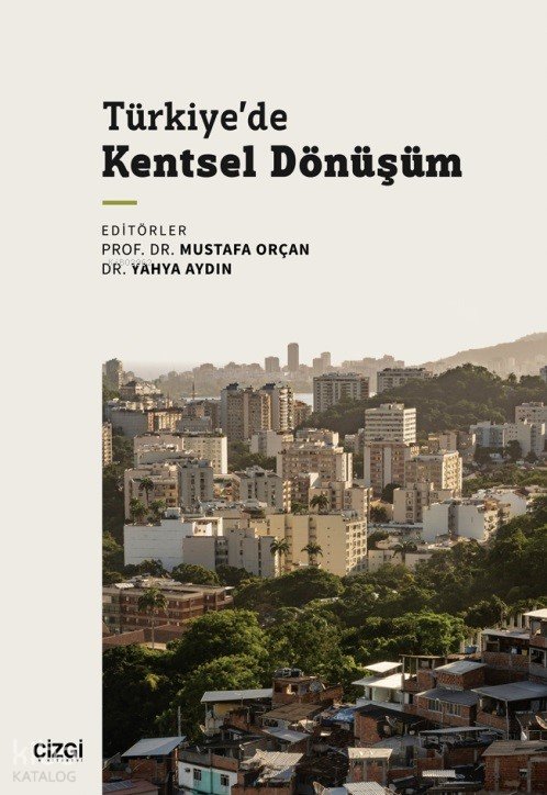Türkiye’de Kentsel Dönüşüm - Mustafa Orçan