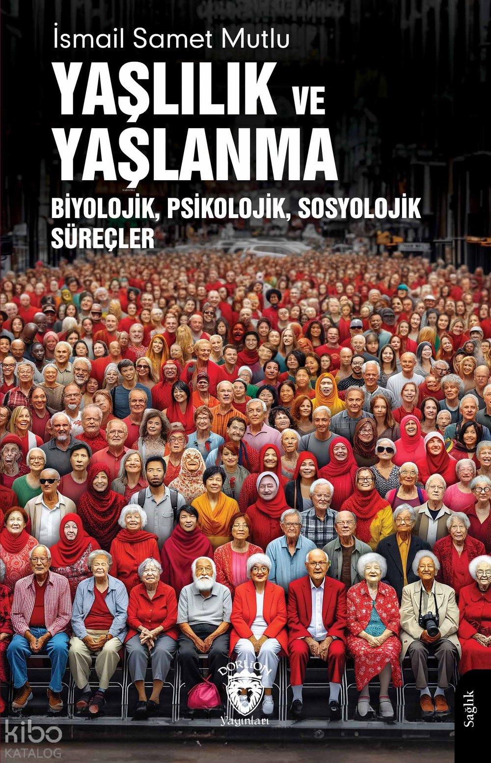 Yaşlılık ve Yaşlanma