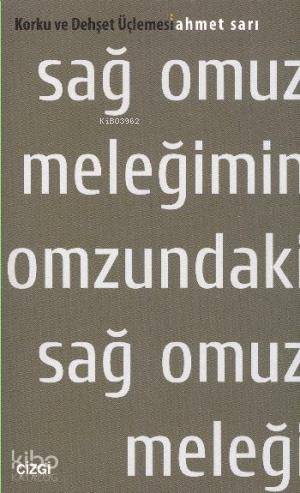 Sağ Omuz Meleğimin Omzundaki Sağ Omuz Meleği - Ahmet Sarı