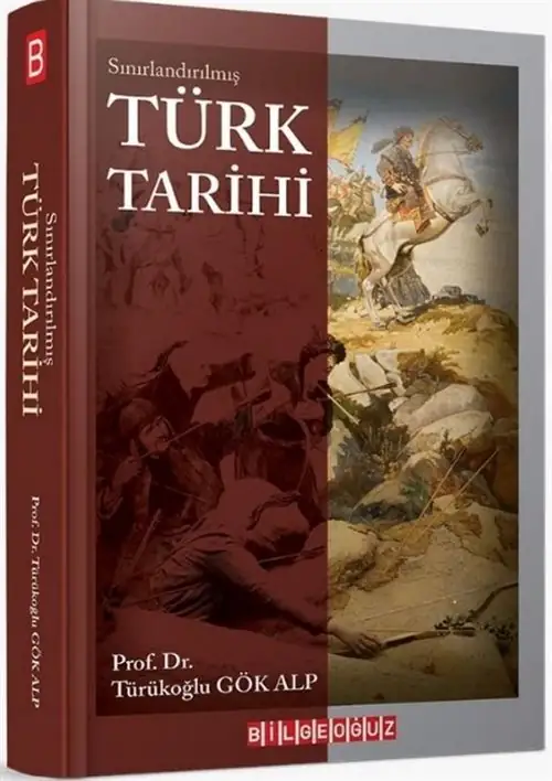 Sınırlandırılmış Türk Tarihi - Türükoğlu Gök Alp