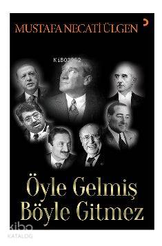 Öyle Gelmiş Böyle Gitmez - Mustafa Necati Ülgen