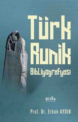 Türk Runik Bibliyografyası - Erhan Aydın
