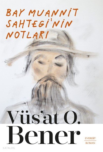 Bay Muannit Sahtegi'nin Notları - Vüs'at O. Bener