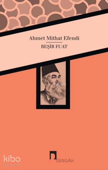 Beşir Fuat - Ahmet Mithat Efendi