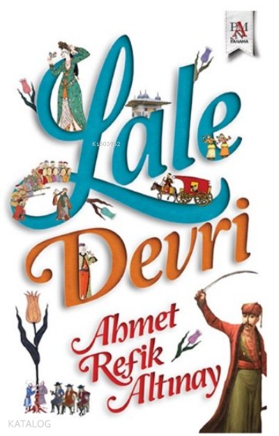 Lale Devri - Ahmet Refik Altınay