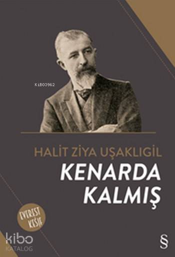 Kenarda Kalmış - Halit Ziya Uşaklıgil