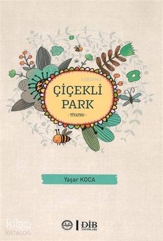 Çiçekli Park Tiyatro - Yaşar Koca