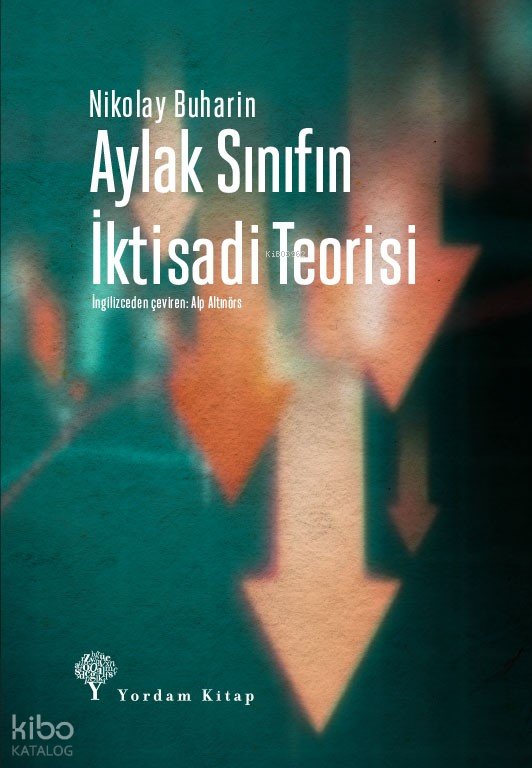 Aylak Sınıfın İktisadi Teorisi - Nikolay Buharin