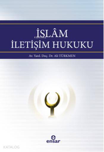 İslam İletişim Hukuku - Ali Türkmen