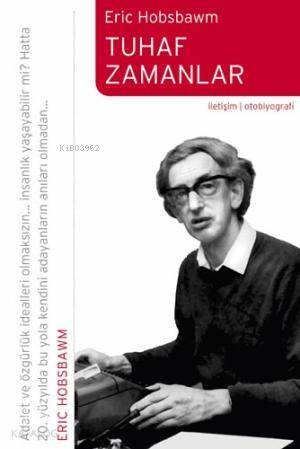 Tuhaf Zamanlar - Eric J. Hobsbawm