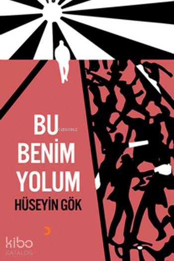Bu Benim Yolum - Hüseyin Gök