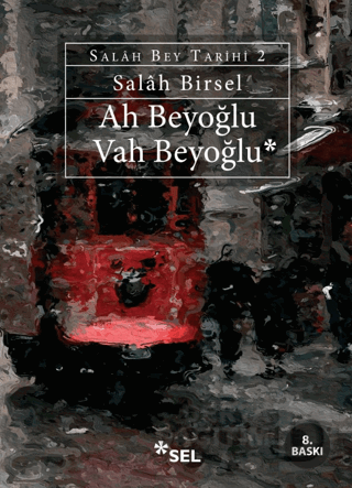 Ah Beyoğlu Vah Beyoğlu - Salâh Bey Tarihi: 2