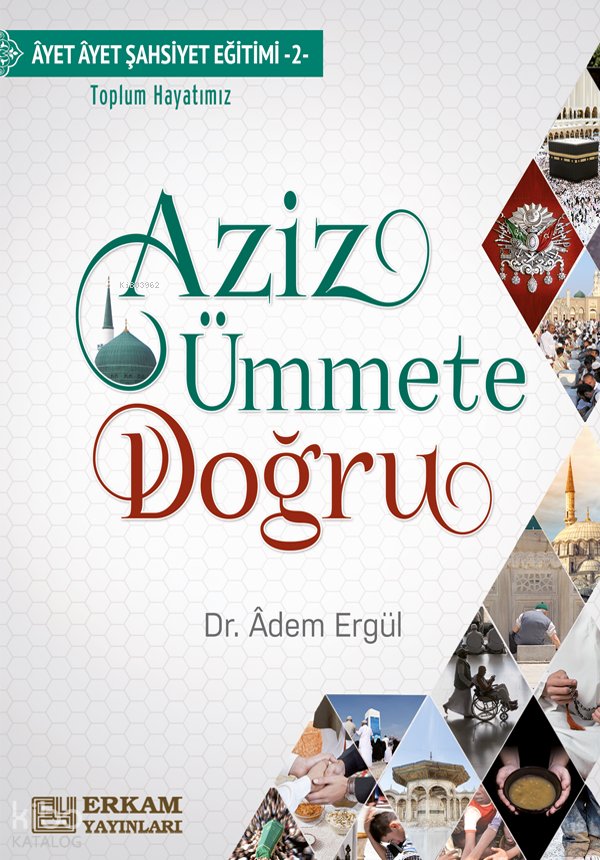Aziz Ümmete Doğru - Adem Ergül