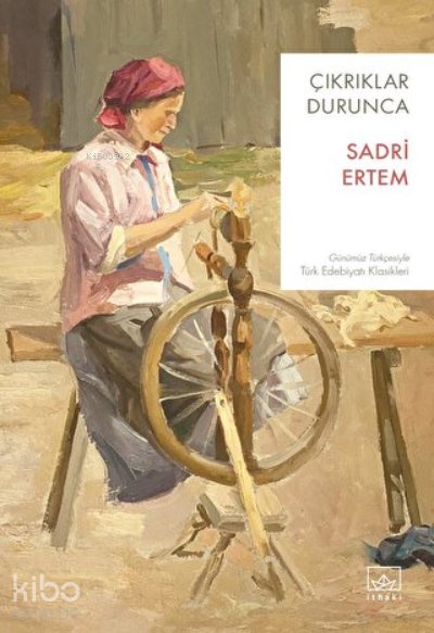 Çıkrıklar Durunca - Sadri Ertem