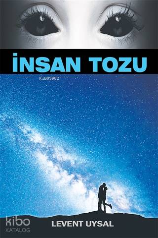 İnsan Tozu - Levent Uysal