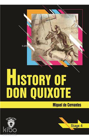 History Of Don Quixote - Stage 4 (İngilizce Hikaye) - Miguel De Cervantes Saavedra