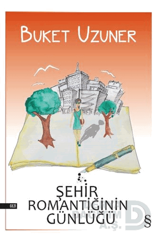 ŞEHİR ROMANTİĞİNİN GÜNLÜĞÜ