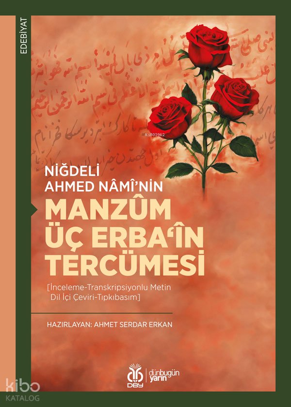 Niğdeli Ahmed Nâmî’nin Manzûm Üç Erba‘în Tercümesi