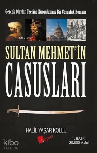 Sultan Mehmet'in Casusları - Halil Yaşar Kollu