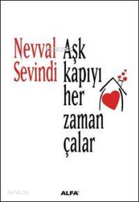 Aşk Kapıyı Her Zaman Çalar - Nevval Sevindi