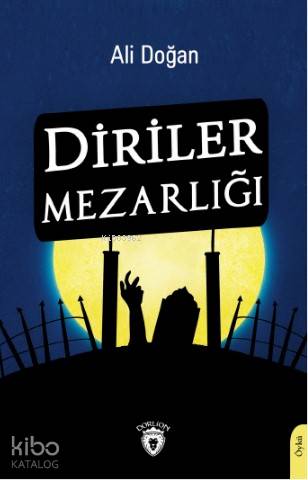 Diriler Mezarlığı - Ali Doğan
