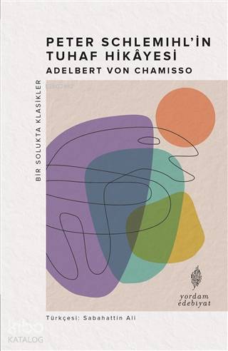 Peter Schlemihl'in Tuhaf Hikayesi - Adelbert Von Chamisso