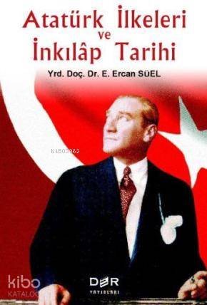 Atatürk ilkeleri ve İnkılap Tarihi - E. Ercan Süel