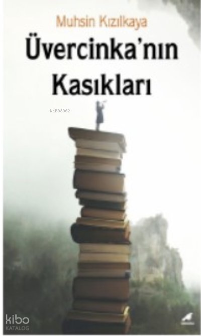 Üvercinka’nın Kasıkları - Muhsin Kızılkaya
