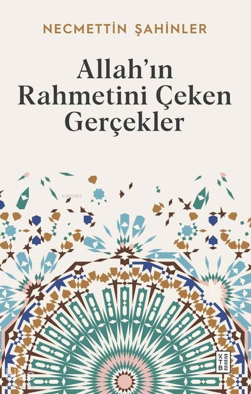 Allah’ın Rahmetini Çeken Gerçekler - Necmettin Şahinler