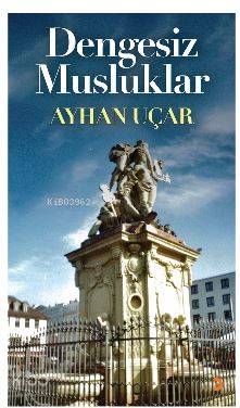 Dengesiz Musluklar - Ayhan Uçar