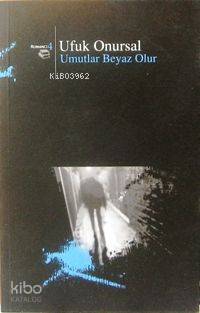 Umutlar Beyaz Olur