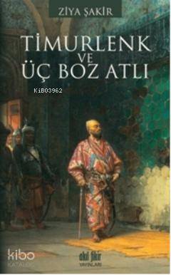 Timurlenk Üç Boz Atlı