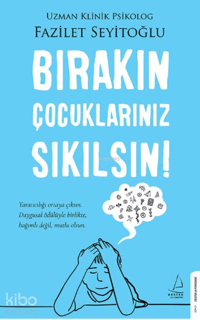 Bırakın Çocuklarınız Sıkılsın!