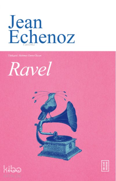 Ravel - Jean Echenoz