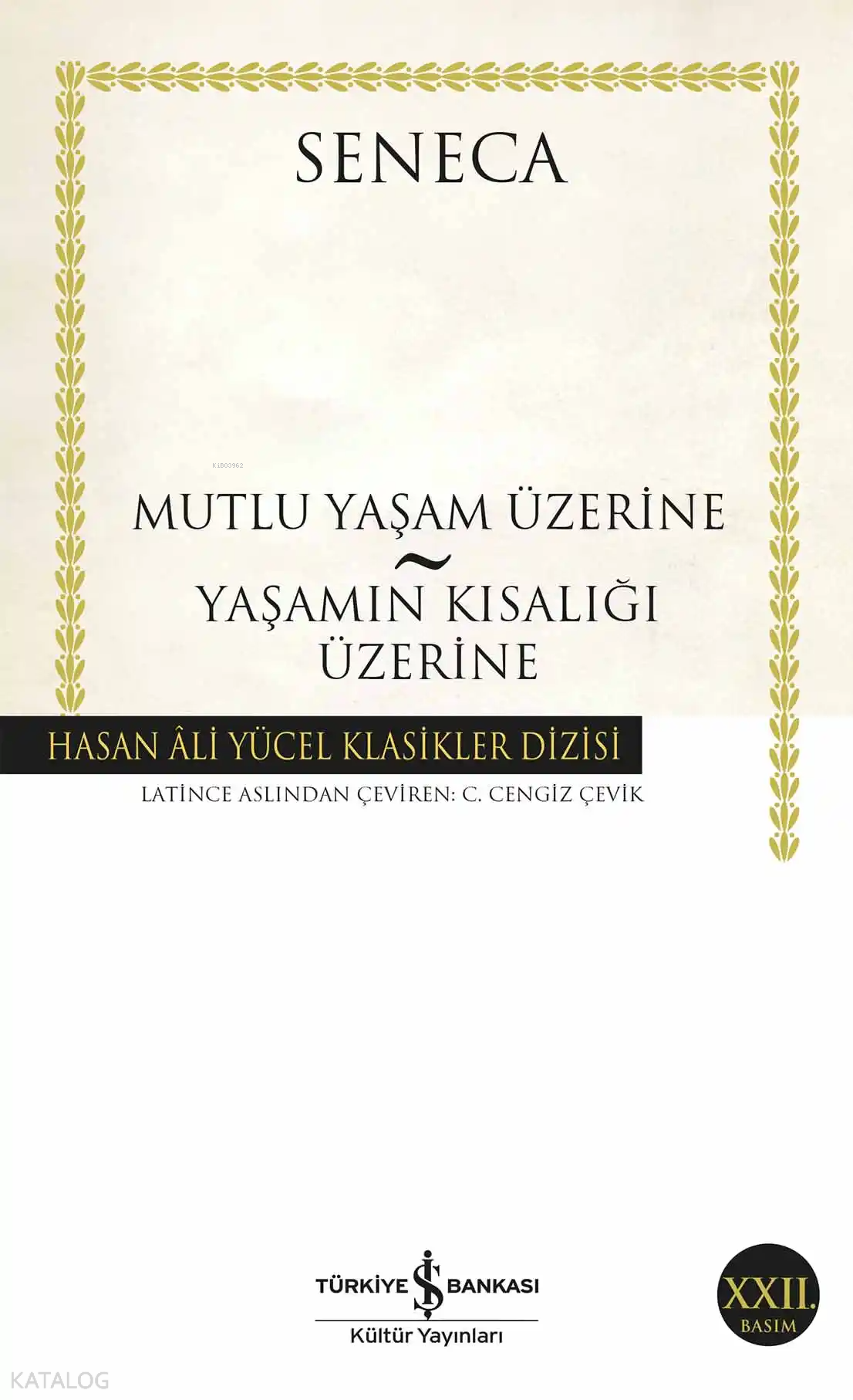 Mutlu Yaşam Üzerine - Yaşamın Kısalığı Üzerine