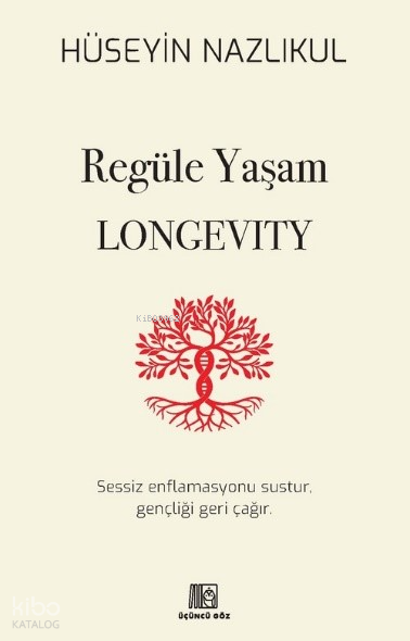 REGÜLE YAŞAM LONGEVİTY