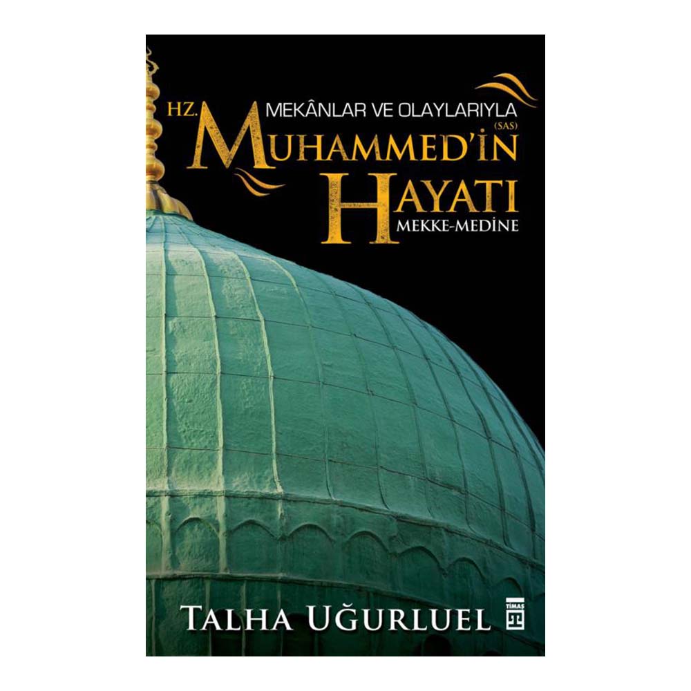 MEKAN VE OLAYLARLA HZ MUHAMMEDİN HAYATI