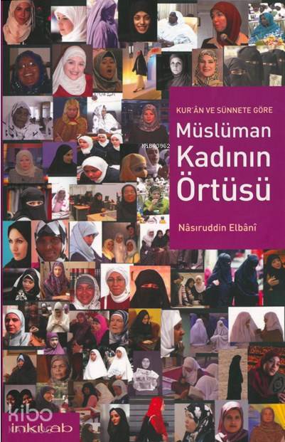 Kuran ve Sünnete Göre Müslüman Kadının Örtüsü - Muhammed Nasuriddin El-Elbani