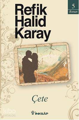 Çete - Refik Halid Karay
