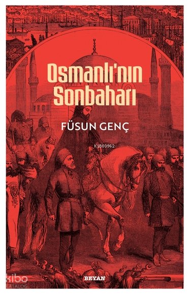 Osmanlı'nın Sonbaharı - Füsun Genç