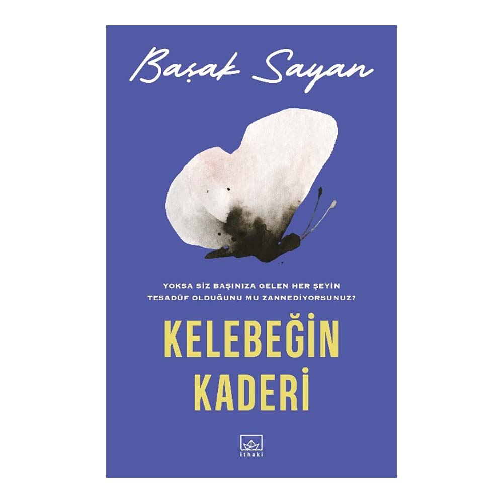 KELEBEĞİN KADERİ