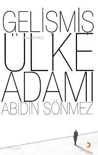 Gelişmiş Ülke Adamı - Abidin Sönmez