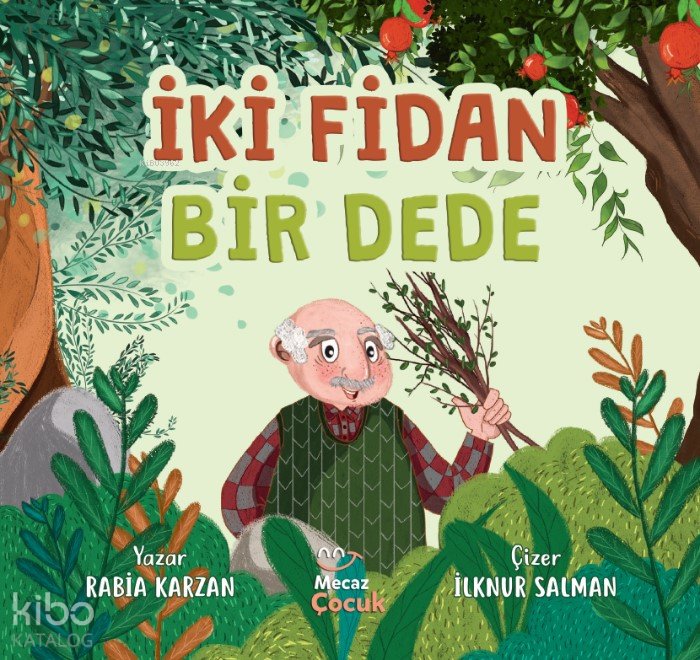İki Fidan Bir Dede