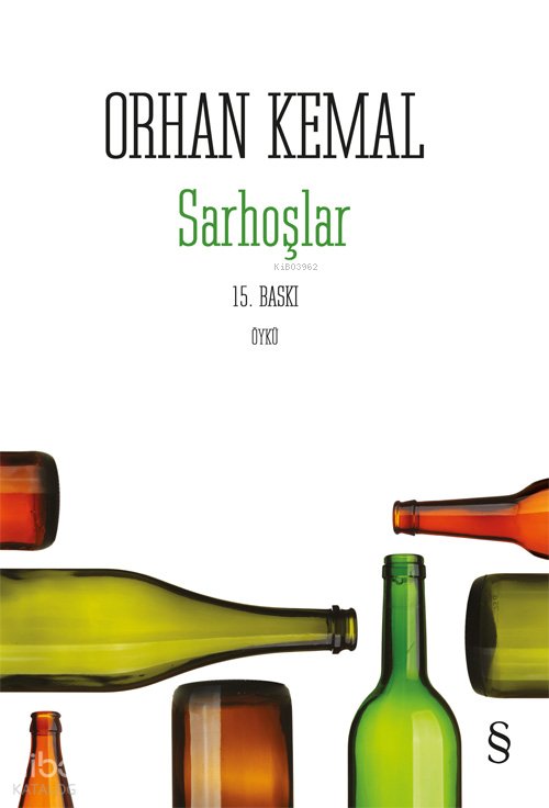 Sarhoşlar - Orhan Kemal
