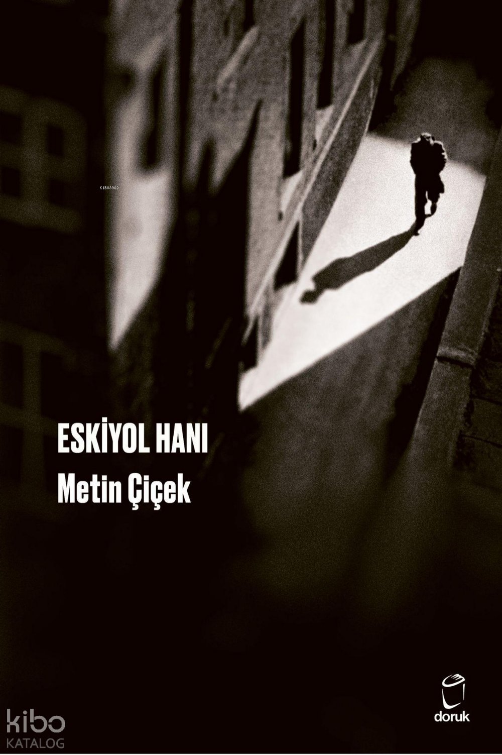 Eskiyol Hanı - Metin Çiçek